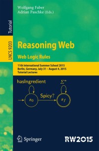 صورة الغلاف: Reasoning Web. Web Logic Rules 9783319217673