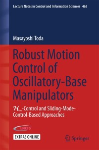 Imagen de portada: Robust Motion Control of Oscillatory-Base Manipulators 9783319217796