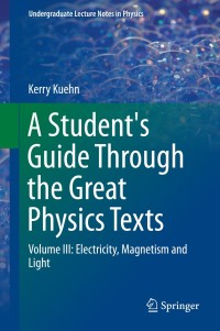 Omslagafbeelding: A Student's Guide Through the Great Physics Texts 9783319218151