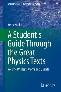 Cover image: A Student's Guide Through the Great Physics Texts 9783319218274