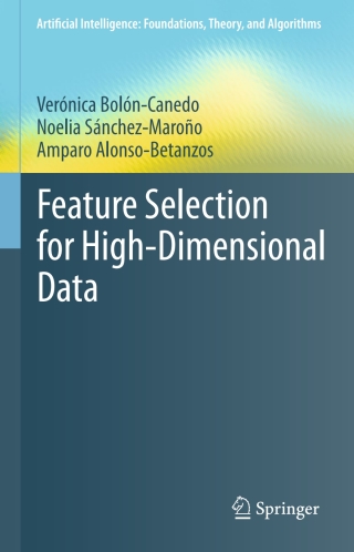 Cover image: Feature Selection for High-Dimensional Data 9783319218571