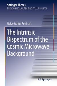 Omslagafbeelding: The Intrinsic Bispectrum of the Cosmic Microwave Background 9783319218816