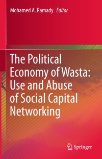 Titelbild: The Political Economy of Wasta: Use and Abuse of Social Capital Networking 9783319222004