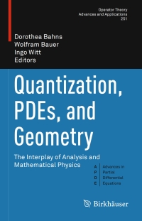 Cover image: Quantization, PDEs, and Geometry 9783319224060