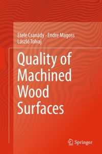 Cover image: Quality of Machined Wood Surfaces 9783319224183