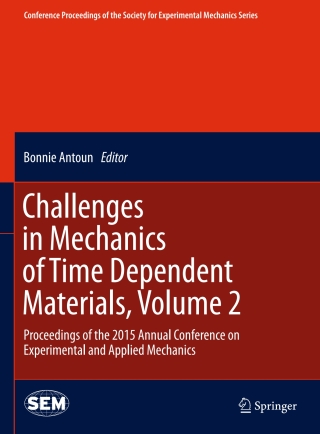 Cover image: Challenges in Mechanics of Time Dependent Materials, Volume 2 9783319224428
