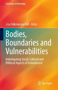 Cover image: Bodies, Boundaries and Vulnerabilities 9783319224930