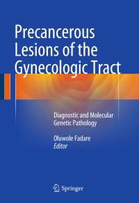 Cover image: Precancerous Lesions of the Gynecologic Tract 9783319225081