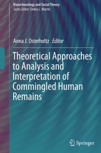 Cover image: Theoretical Approaches to Analysis and Interpretation of Commingled Human Remains 9783319225531