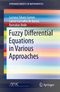 صورة الغلاف: Fuzzy Differential Equations in Various Approaches 9783319225746