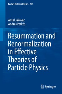 Titelbild: Resummation and Renormalization in Effective Theories of Particle Physics 9783319226194