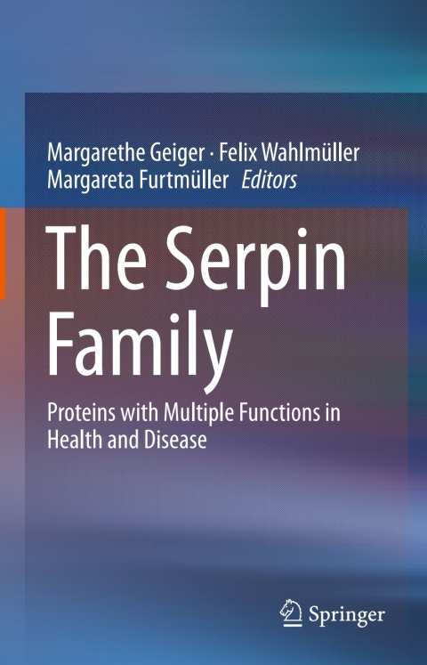 The Serpin Family: Proteins with Multiple Functions in Health and Disease - FULL INSTANT DOWNLOAD | PDF DOCX EPUB