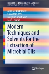 表紙画像: Modern Techniques and Solvents for the Extraction of Microbial Oils 9783319227160