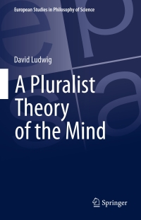 Cover image: A Pluralist Theory of the Mind 9783319227375
