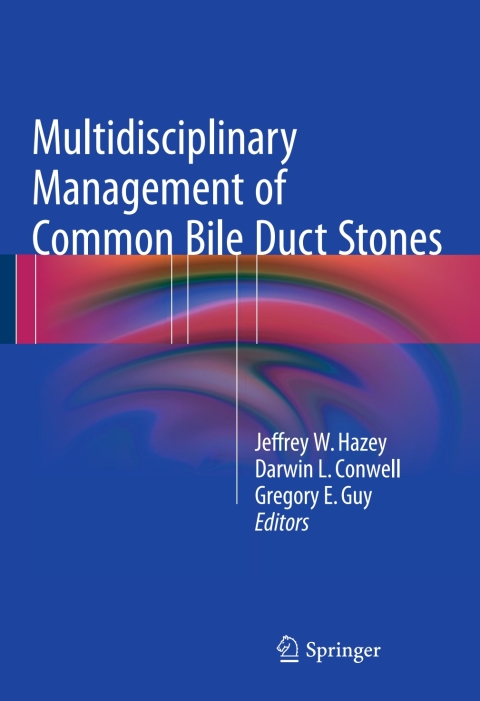 Multidisciplinary Management of Common Bile Duct Stones - FULL INSTANT DOWNLOAD | PDF DOCX EPUB