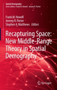 Cover image: Recapturing Space: New Middle-Range Theory in Spatial Demography 9783319228099