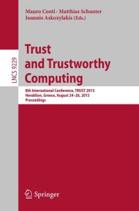 صورة الغلاف: Trust and Trustworthy Computing 9783319228457