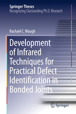 صورة الغلاف: Development of Infrared Techniques for Practical Defect Identification in Bonded Joints 9783319229812