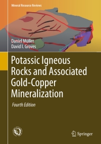 صورة الغلاف: Potassic Igneous Rocks and Associated Gold-Copper Mineralization 4th edition 9783319230504