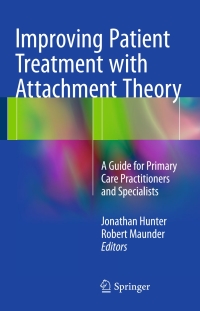 表紙画像: Improving Patient Treatment with Attachment Theory 9783319232997