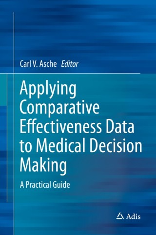 صورة الغلاف: Applying Comparative Effectiveness Data to Medical Decision Making 9783319220642
