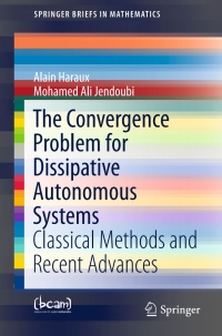 Titelbild: The Convergence Problem for Dissipative Autonomous Systems 9783319234069