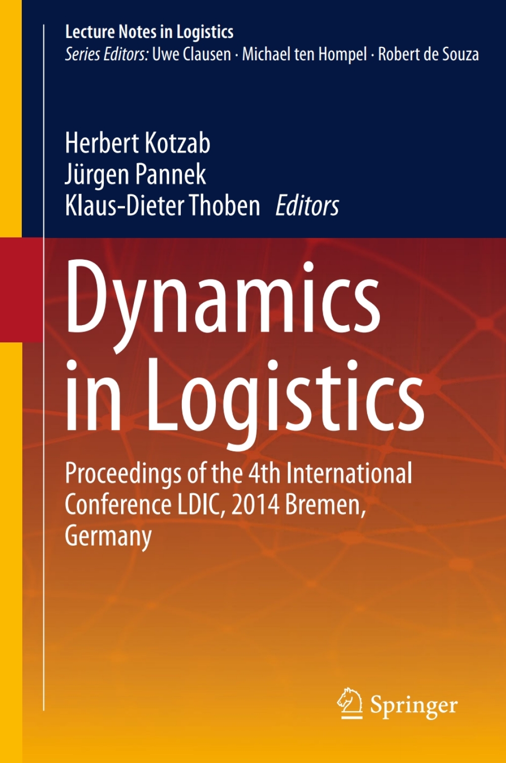 Dynamics in Logistics Proceedings of the 4th International Conference LDIC, 2014 Bremen, Germany