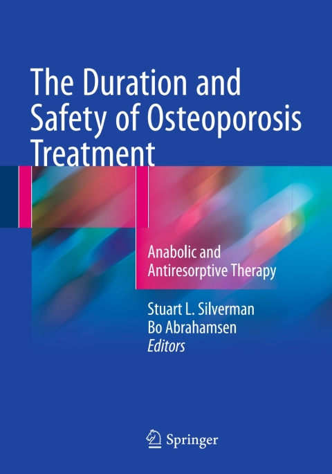 The Duration and Safety of Osteoporosis Treatment: Anabolic and Antiresorptive Therapy - FULL INSTANT DOWNLOAD | PDF DOCX EPUB
