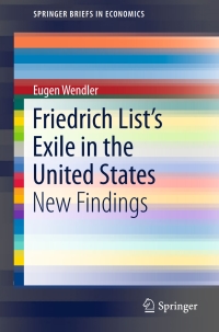 Imagen de portada: Friedrich List’s Exile in the United States 9783319236414