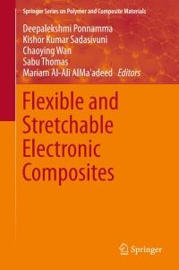 Cover image: Flexible and Stretchable Electronic Composites 9783319236629