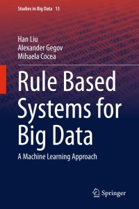 Cover image: Rule Based Systems for Big Data 9783319236957