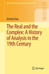 Cover image: The Real and the Complex: A History of Analysis in the 19th Century 9783319237145
