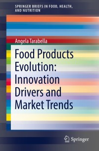 صورة الغلاف: Food Products Evolution: Innovation Drivers and Market Trends 9783319238104