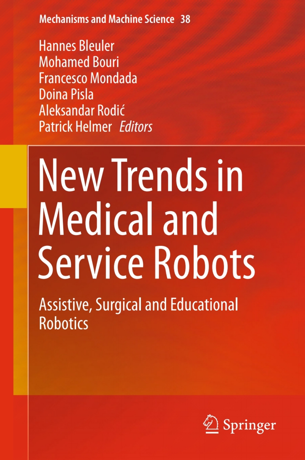 New Trends in Medical and Service Robots Assistive, Surgical and Educational Robotics
