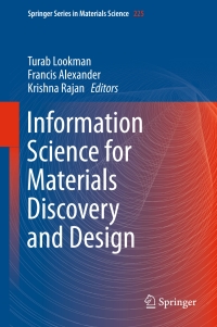 Cover image: Information Science for Materials Discovery and Design 9783319238708