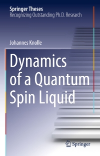 表紙画像: Dynamics of a Quantum Spin Liquid 9783319239514