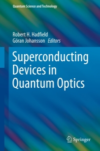 Cover image: Superconducting Devices in Quantum Optics 9783319240893