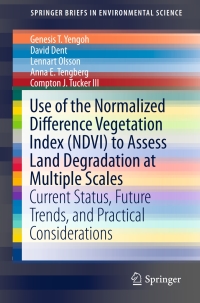 Cover image: Use of the Normalized Difference Vegetation Index (NDVI) to Assess Land Degradation at Multiple Scales 9783319241104