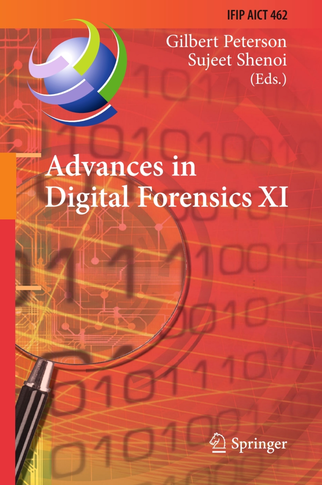 Advances in Digital Forensics XI 11th IFIP WG 11.9 International Conference, Orlando, FL, USA, January 26-28, 2015, Revised Selected Papers