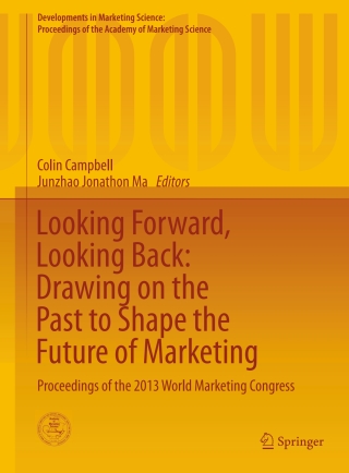 Immagine di copertina: Looking Forward, Looking Back: Drawing on the Past to Shape the Future of Marketing 9783319241821