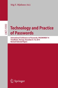 Immagine di copertina: Technology and Practice of Passwords 9783319241913