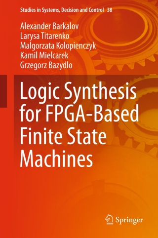 Imagen de portada: Logic Synthesis for FPGA-Based Finite State Machines 9783319242002