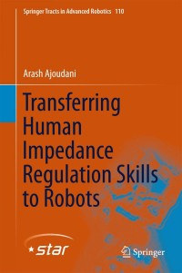 Cover image: Transferring Human Impedance Regulation Skills to Robots 9783319242033