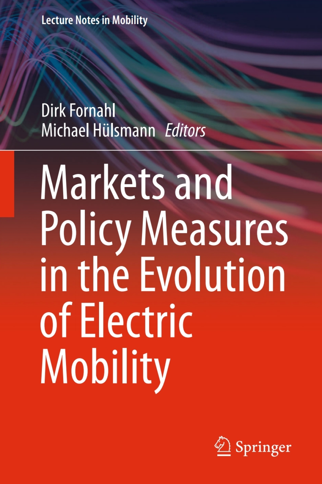 Markets and Policy Measures in the Evolution of Electric Mobility