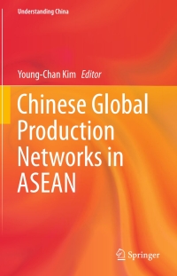 صورة الغلاف: Chinese Global Production Networks in ASEAN 9783319242309