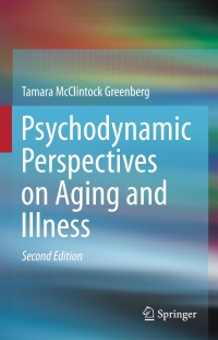 表紙画像: Psychodynamic Perspectives on Aging and Illness 2nd edition 9783319242873