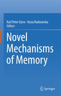 Cover image: Novel Mechanisms of Memory 9783319243627