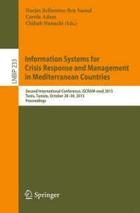 صورة الغلاف: Information Systems for Crisis Response and Management in Mediterranean Countries 9783319243986
