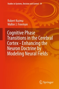 Omslagafbeelding: Cognitive Phase Transitions in the Cerebral Cortex - Enhancing the Neuron Doctrine by Modeling Neural Fields 9783319244044
