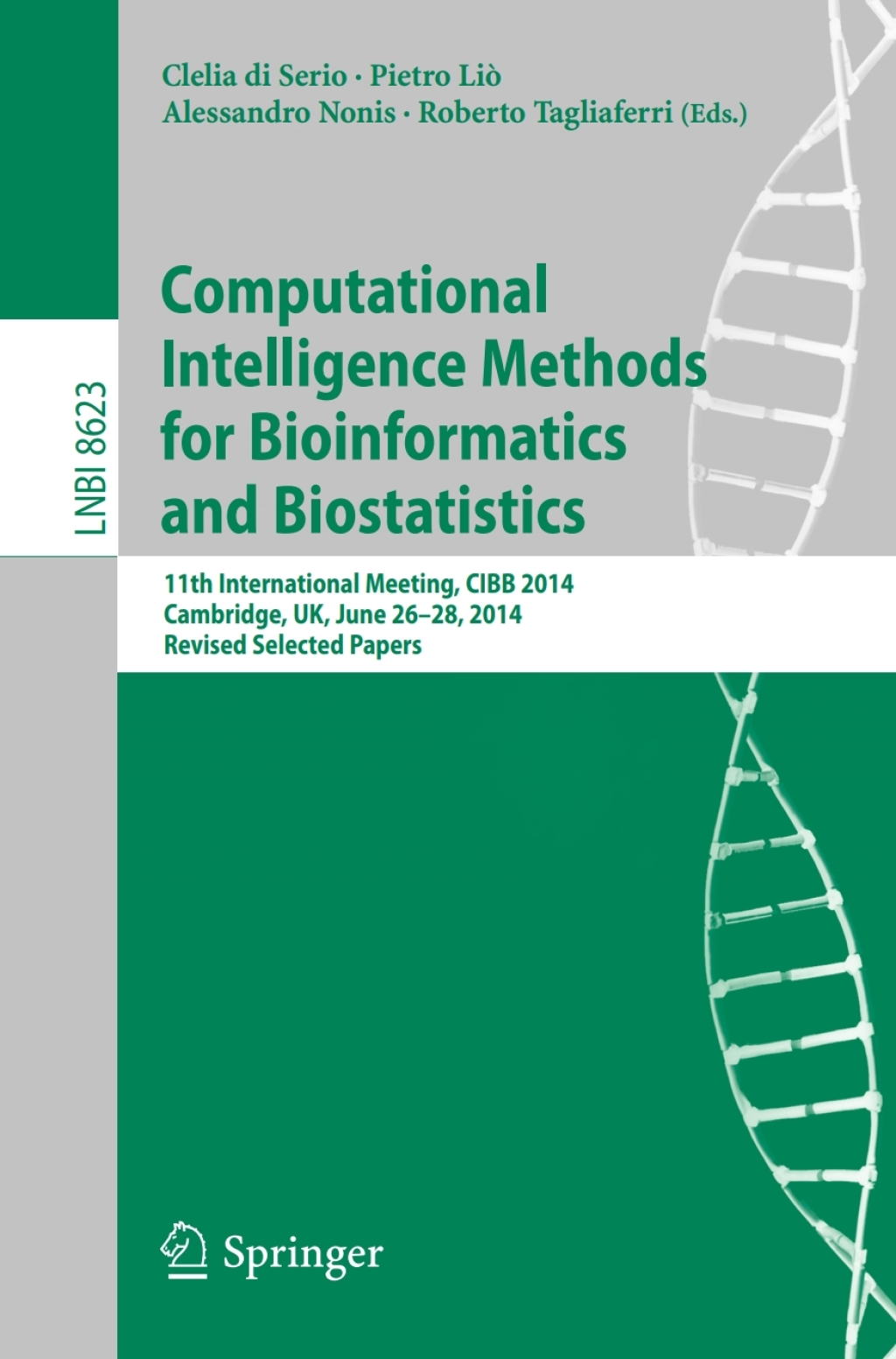 Computational Intelligence Methods for Bioinformatics and Biostatistics 11th International Meeting, CIBB 2014, Cambridge, UK, June 26-28, 2014, Revised Selected Papers